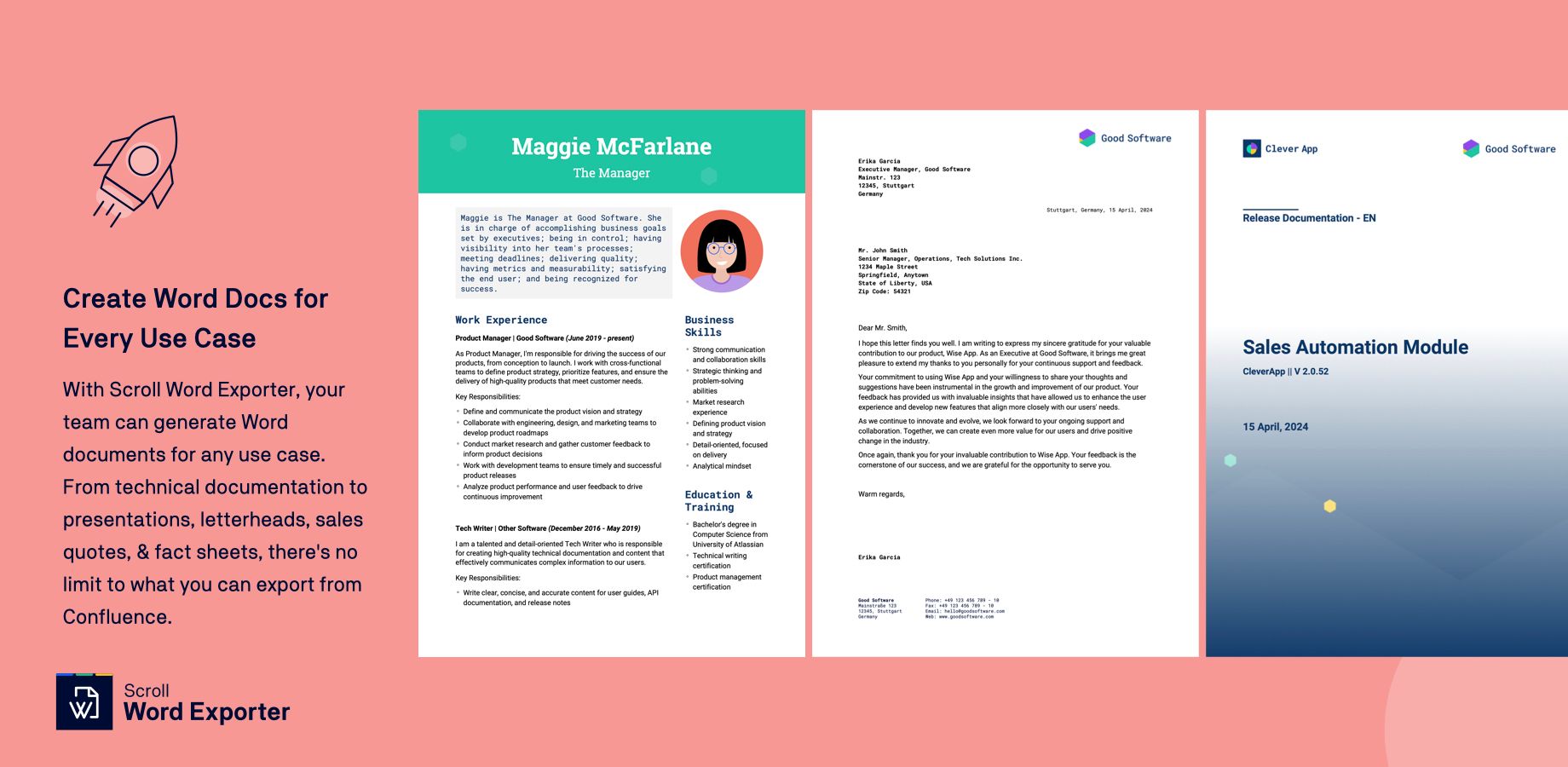 Your team can generate Microsoft Word documents for any use case. From technical documentation to presentations, letterheads, sales quotes, & fact sheets, any type of document can be exported from Confluence.